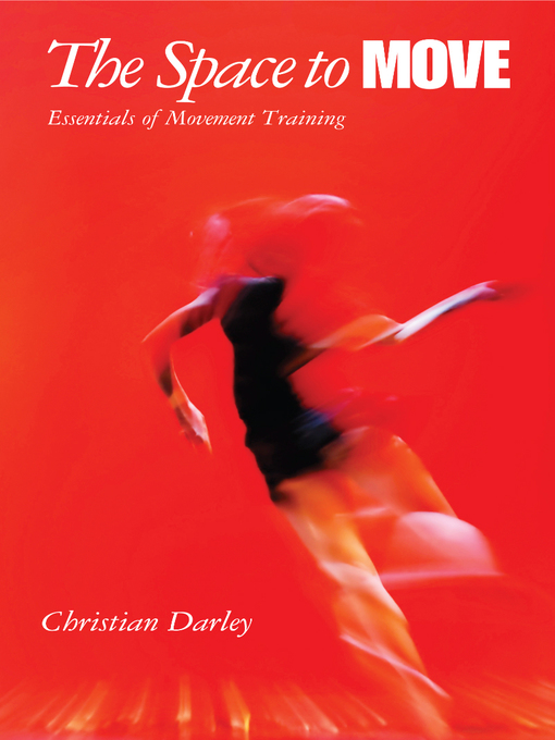 Title details for The Space to Move by Christian Darley - Available